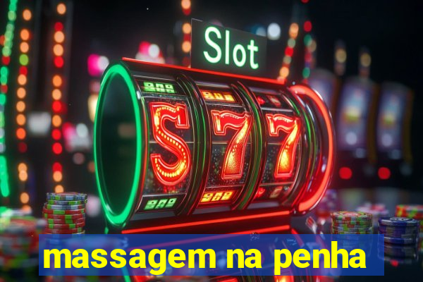 massagem na penha